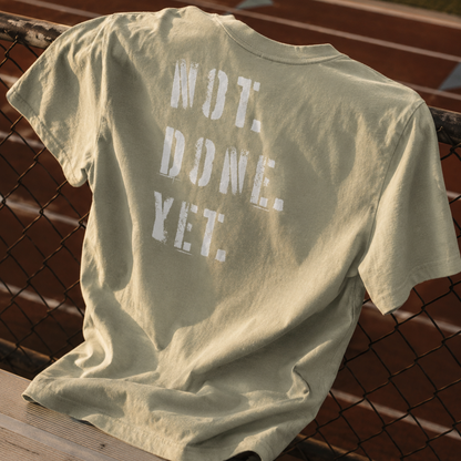 Oversized Not. Done. Yet. Tee